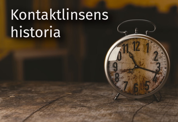 Kontaktlinsens historia, tiden fram tills idag.