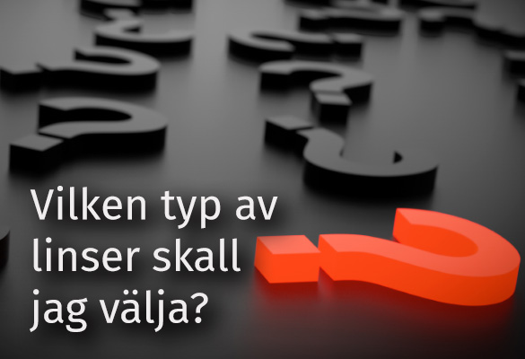 Vilken typ av linser skall jag vlja?